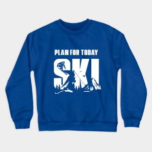 Funny Ski Trip, Skiing Vacation For Ski Lover In Mountains, Snowboarding season Man And Women Crewneck Sweatshirt